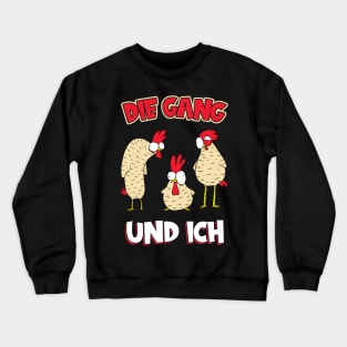 The Gang And I Chicken Coop Farmer Chicken Crewneck Sweatshirt